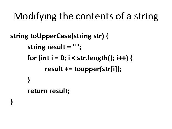 Modifying the contents of a string to. Upper. Case(string str) { string result =