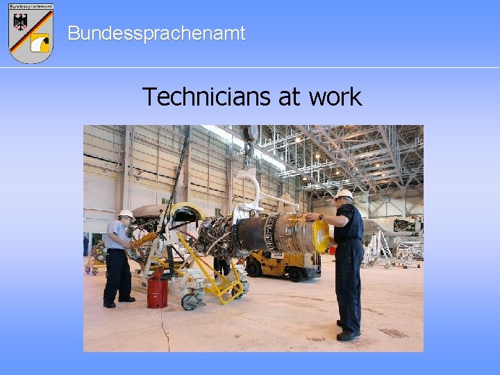 Bundessprachenamt Technicians at work 