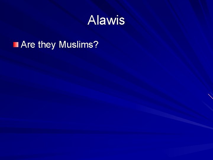 Alawis Are they Muslims? 