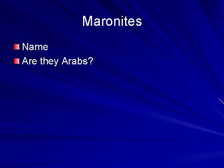 Maronites Name Are they Arabs? 