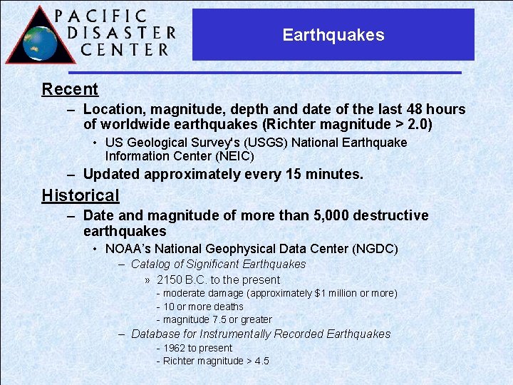 Earthquakes Recent – Location, magnitude, depth and date of the last 48 hours of