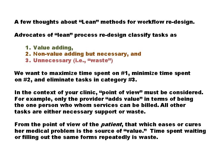 A few thoughts about “Lean” methods for workflow re-design. Advocates of “lean” process re-design