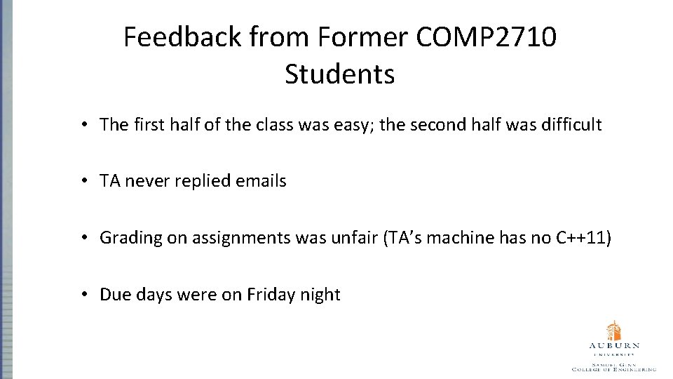 Feedback from Former COMP 2710 Students • The first half of the class was
