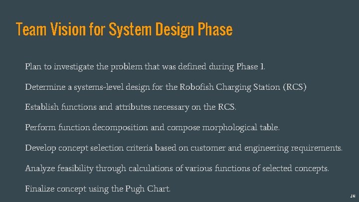 Team Vision for System Design Phase Plan to investigate the problem that was defined