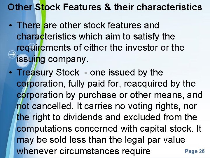 Other Stock Features & their characteristics • There are other stock features and characteristics