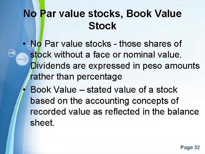 No Par value stocks, Book Value Stock • No Par value stocks - those