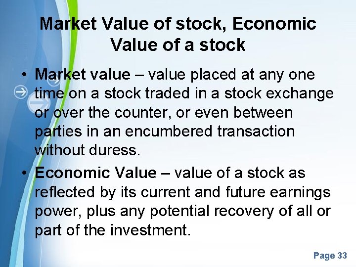 Market Value of stock, Economic Value of a stock • Market value – value