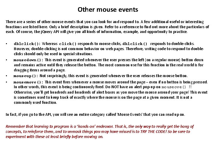 Other mouse events There a series of other mouse events that you can look