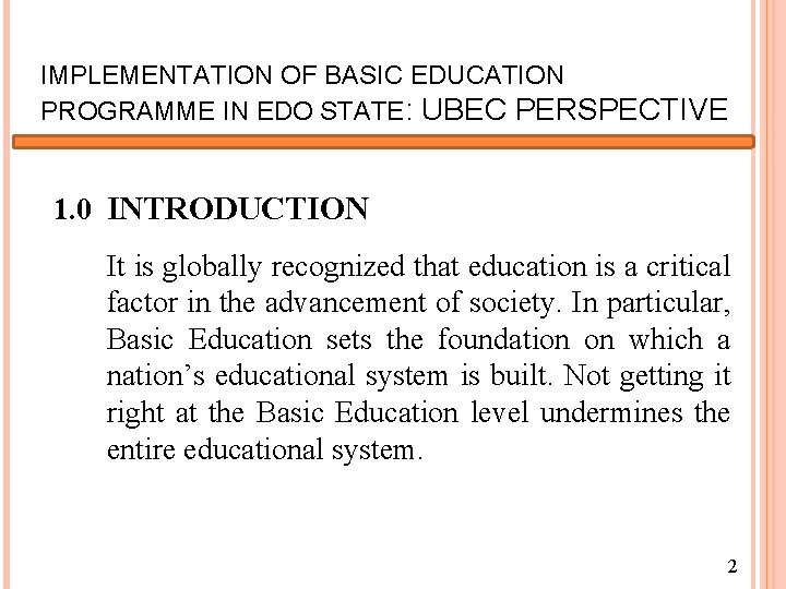 IMPLEMENTATION OF BASIC EDUCATION PROGRAMME IN EDO STATE