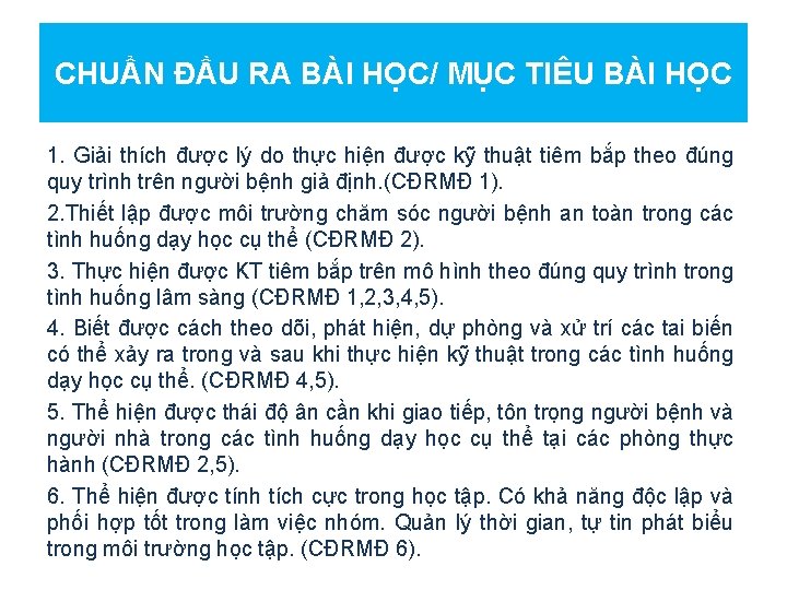 CHUẨN ĐẦU RA BÀI HỌC/ MỤC TIÊU BÀI HỌC 1. Giải thích được lý