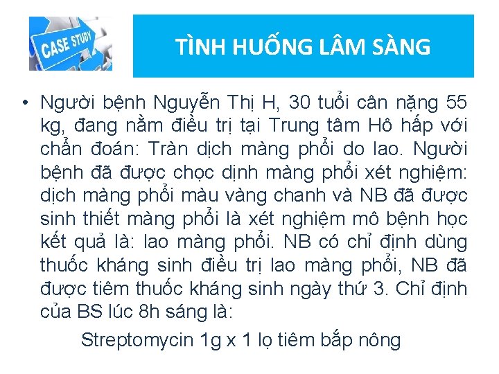 TÌNH HUỐNG L M SÀNG • Người bệnh Nguyễn Thị H, 30 tuổi cân