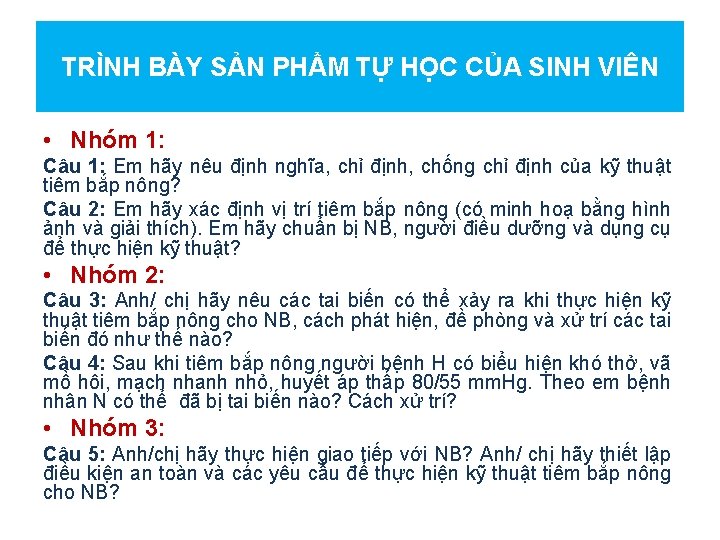 TRÌNH BÀY SẢN PHẨM TỰ HỌC CỦA SINH VIÊN • Nhóm 1: Câu 1: