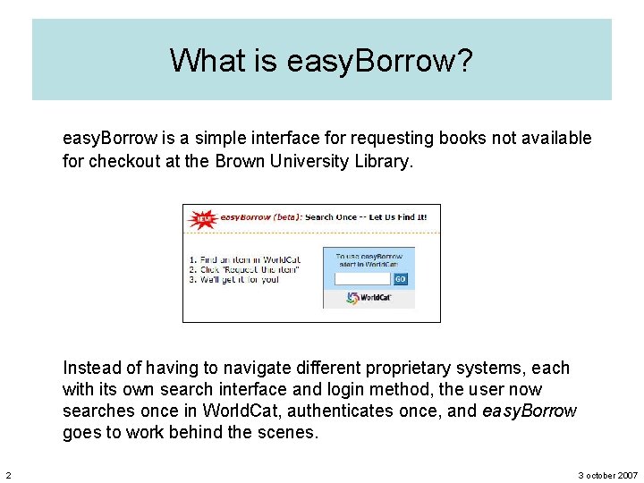 What is easy. Borrow? easy. Borrow is a simple interface for requesting books not