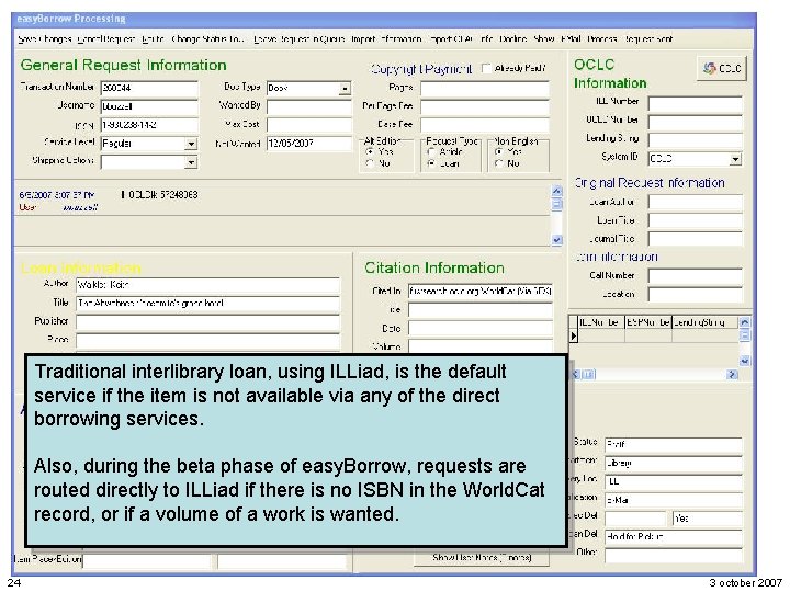 Traditional interlibrary loan, using ILLiad, is the default service if the item is not