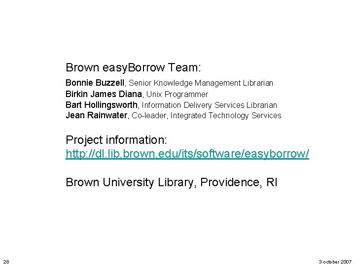 Brown easy. Borrow Team: Bonnie Buzzell, Senior Knowledge Management Librarian Birkin James Diana, Unix