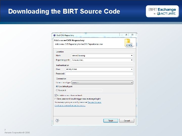Downloading the BIRT Source Code 7 Actuate Corporation © 2010 