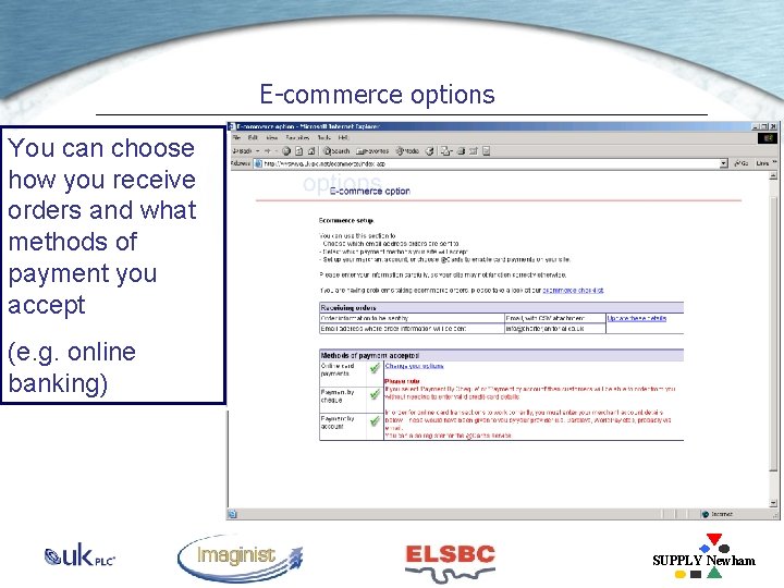 E-commerce options You can choose how you receive orders and what methods of payment