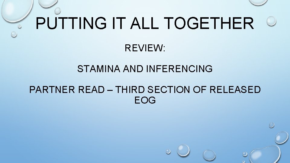 PUTTING IT ALL TOGETHER REVIEW: STAMINA AND INFERENCING PARTNER READ – THIRD SECTION OF