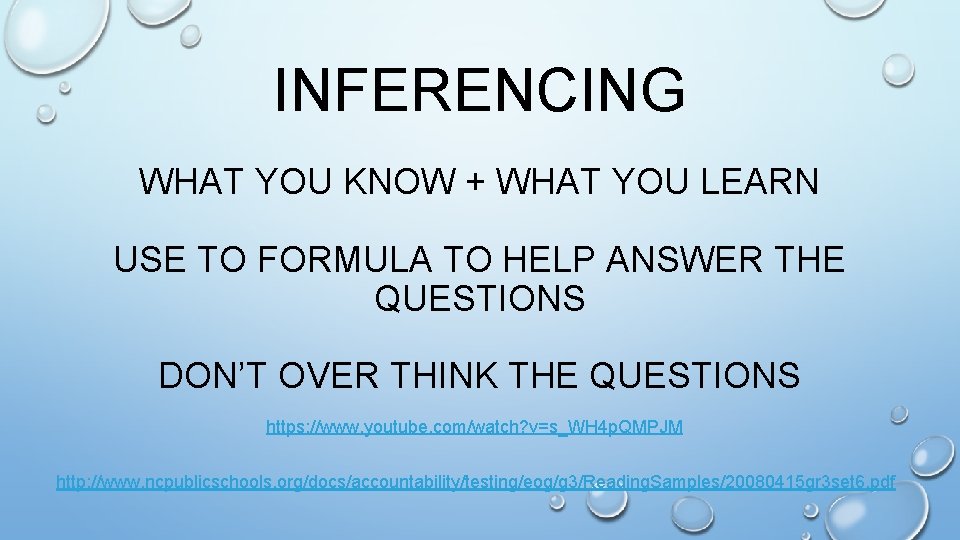 INFERENCING WHAT YOU KNOW + WHAT YOU LEARN USE TO FORMULA TO HELP ANSWER