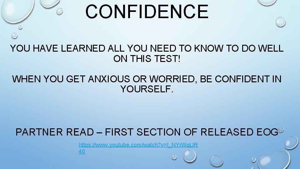 CONFIDENCE YOU HAVE LEARNED ALL YOU NEED TO KNOW TO DO WELL ON THIS