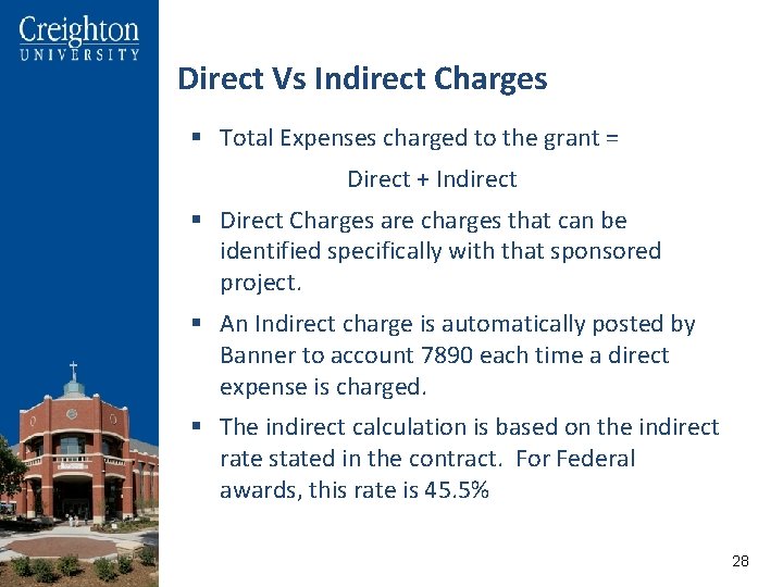 Direct Vs Indirect Charges § Total Expenses charged to the grant = Direct +