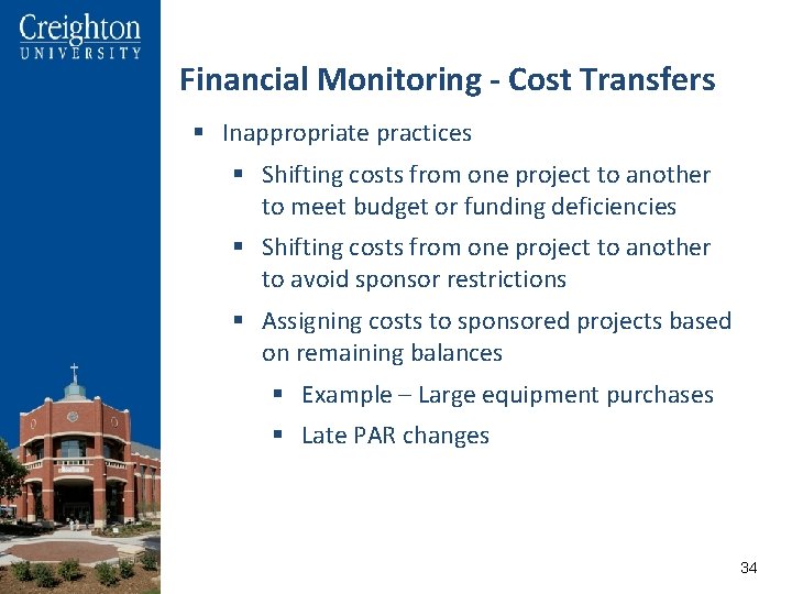 Financial Monitoring - Cost Transfers § Inappropriate practices § Shifting costs from one project