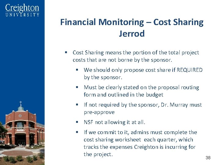 Financial Monitoring – Cost Sharing Jerrod § Cost Sharing means the portion of the