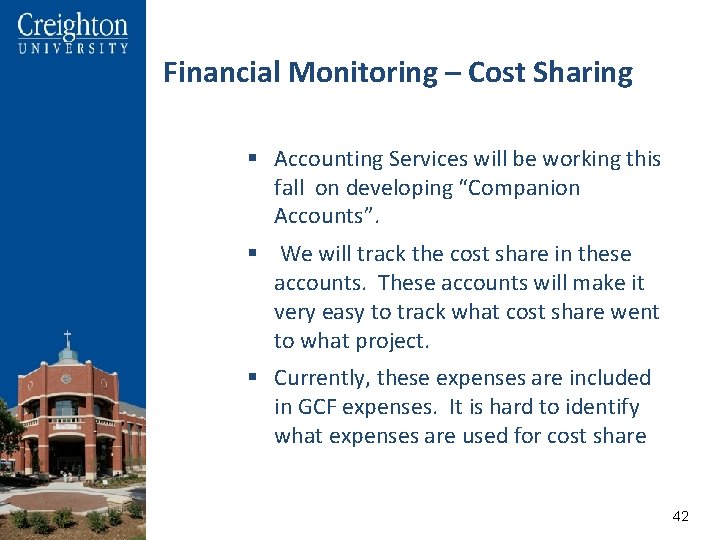Financial Monitoring – Cost Sharing § Accounting Services will be working this fall on