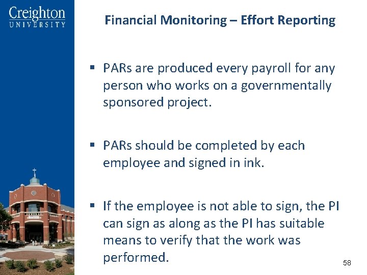 Financial Monitoring – Effort Reporting § PARs are produced every payroll for any person