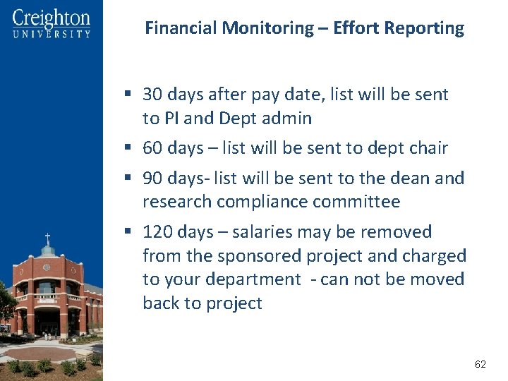 Financial Monitoring – Effort Reporting § 30 days after pay date, list will be