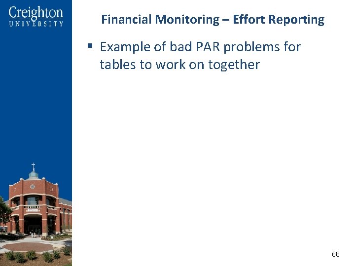 Financial Monitoring – Effort Reporting § Example of bad PAR problems for tables to