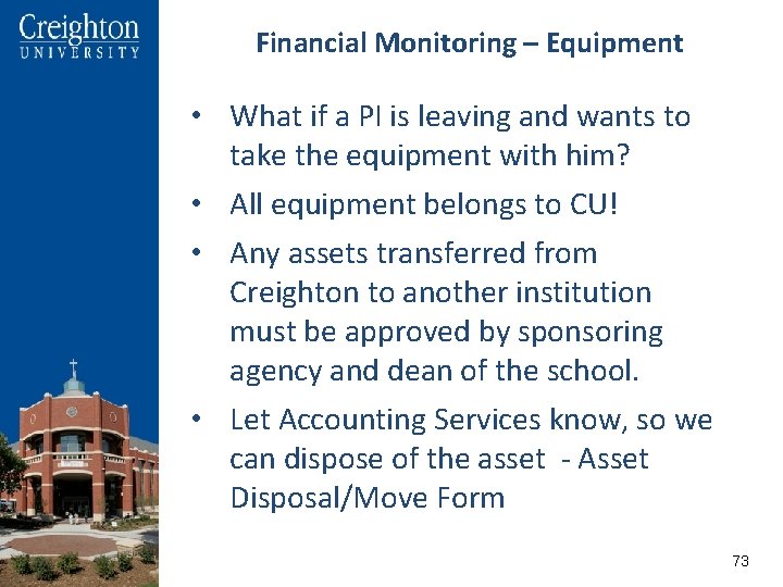Financial Monitoring – Equipment • What if a PI is leaving and wants to