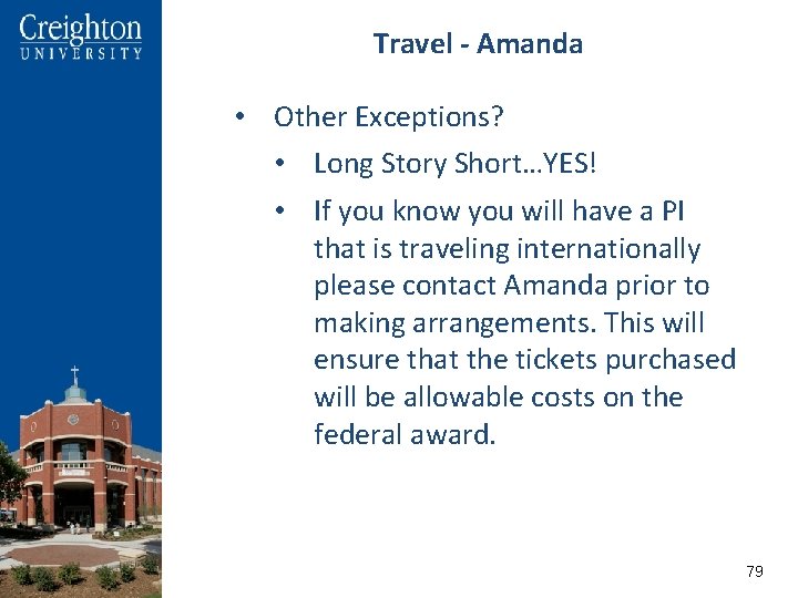 Travel - Amanda • Other Exceptions? • Long Story Short…YES! • If you know