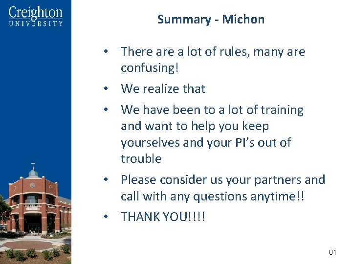 Summary - Michon • There a lot of rules, many are confusing! • We