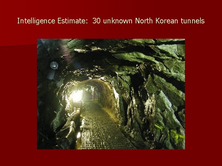 Intelligence Estimate: 30 unknown North Korean tunnels 