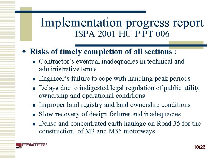 Implementation progress report ISPA 2001 HU P PT 006 w Risks of timely completion