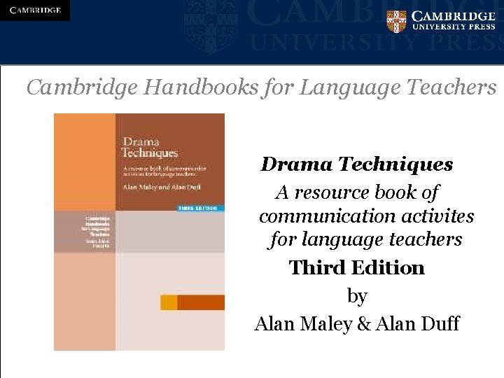 Cambridge Handbooks for Language Teachers Drama Techniques A resource book of communication activites for