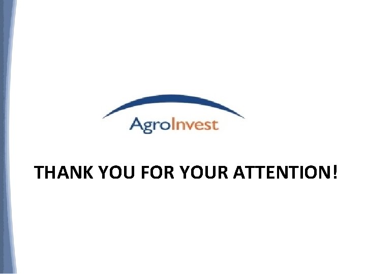 THANK YOU FOR YOUR ATTENTION! 