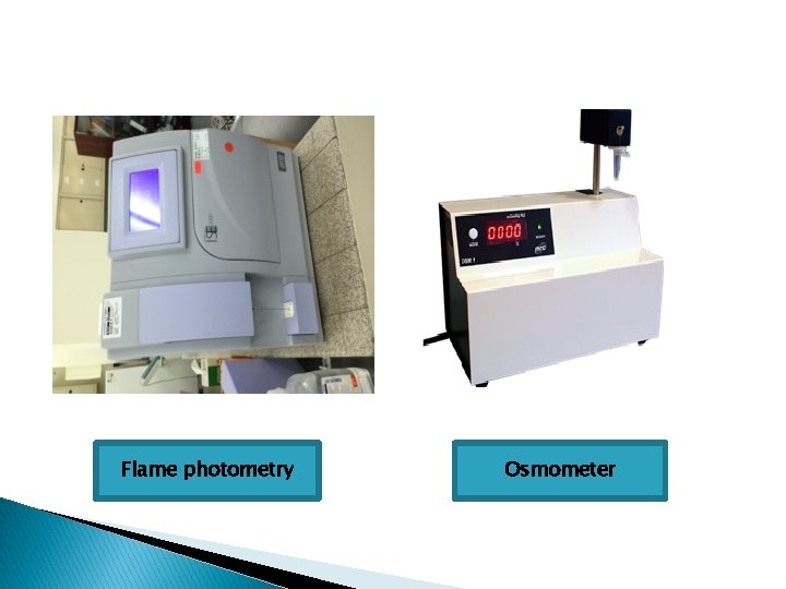 Flame photometry Osmometer 