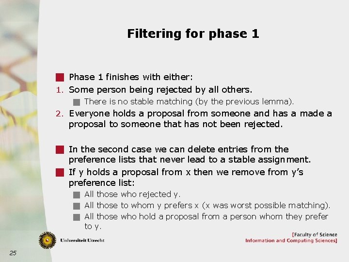 Filtering for phase 1 g Phase 1 finishes with either: 1. Some person being