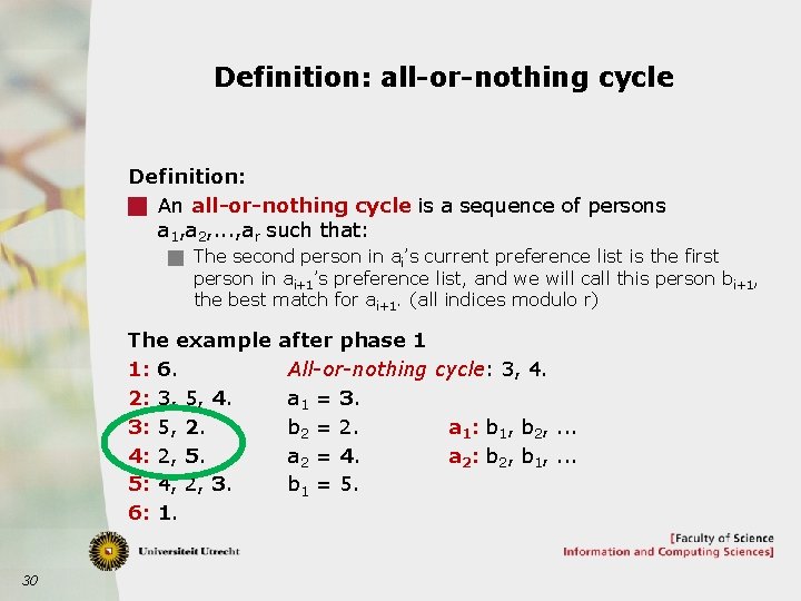 Definition: all-or-nothing cycle Definition: g An all-or-nothing cycle is a sequence of persons a