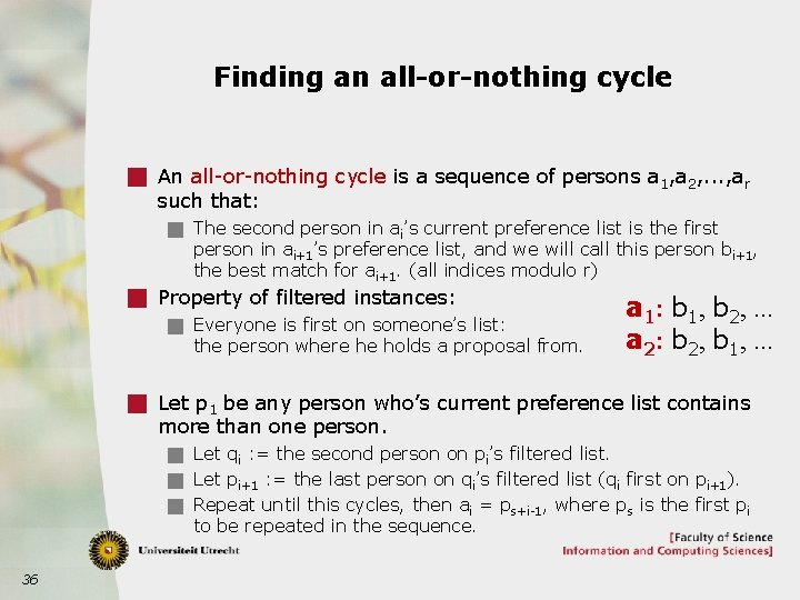 Finding an all-or-nothing cycle g An all-or-nothing cycle is a sequence of persons a