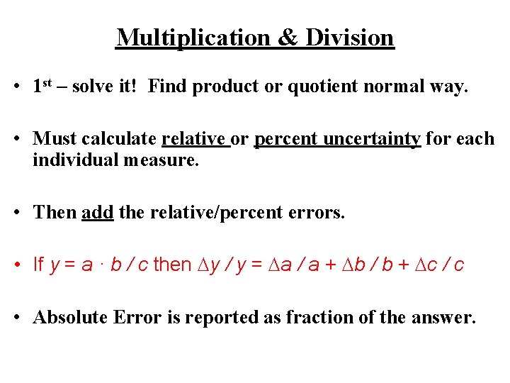 Multiplication & Division • 1 st – solve it! Find product or quotient normal