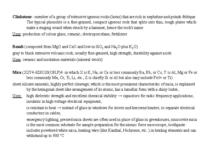 Clinkstone - member of a group of extrusive igneous rocks (lavas) that are rich
