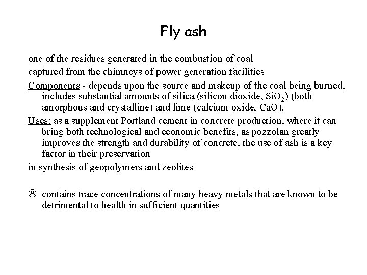 Fly ash one of the residues generated in the combustion of coal captured from