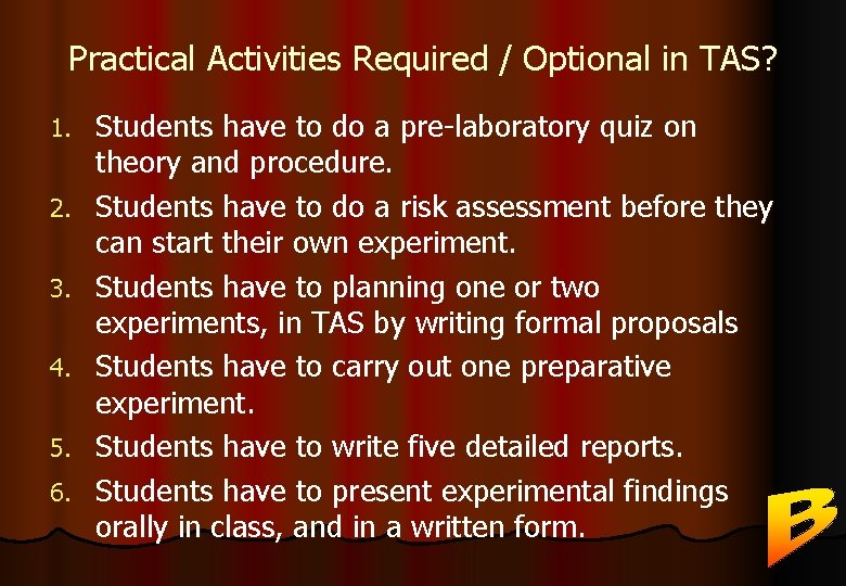 Practical Activities Required / Optional in TAS? 1. 2. 3. 4. 5. 6. Students