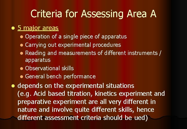 Criteria for Assessing Area A l 5 major areas Operation of a single piece