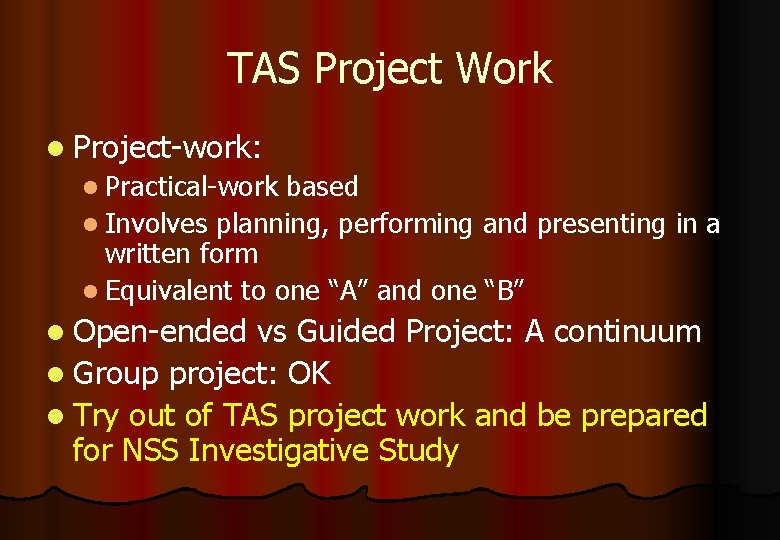 TAS Project Work l Project-work: l Practical-work based l Involves planning, performing and presenting