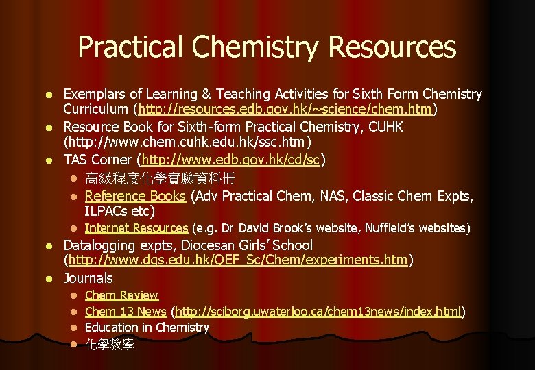 Practical Chemistry Resources Exemplars of Learning & Teaching Activities for Sixth Form Chemistry Curriculum