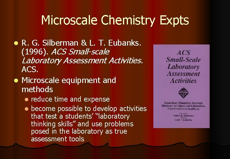 Microscale Chemistry Expts R. G. Silberman & L. T. Eubanks. (1996). ACS Small-scale Laboratory